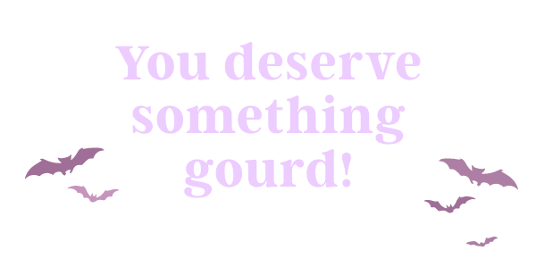 “You Deserve Something Gourd! An eerie‑sistible offer awaits.”