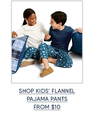Shop kids' flannel pajama pants from $10.