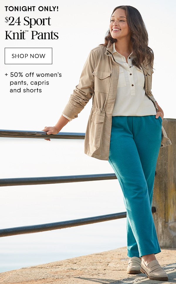 Tonight only! $24 Sport Knit™ pants.