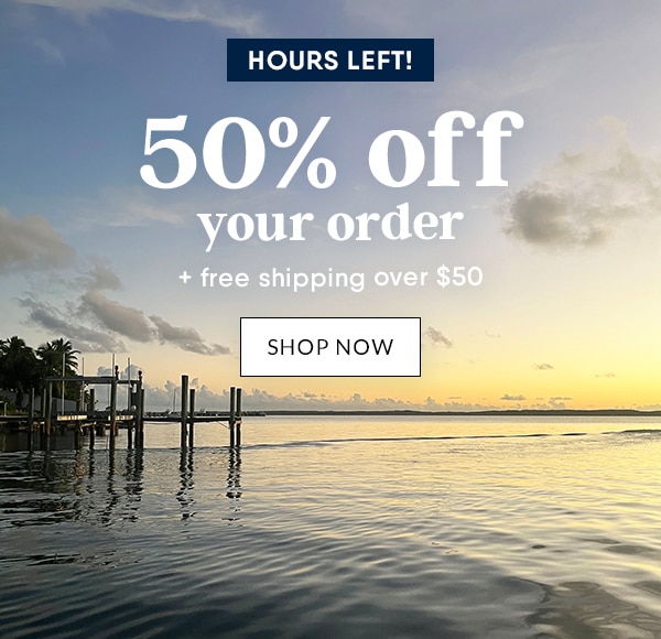 Hours left! 50% off your order.