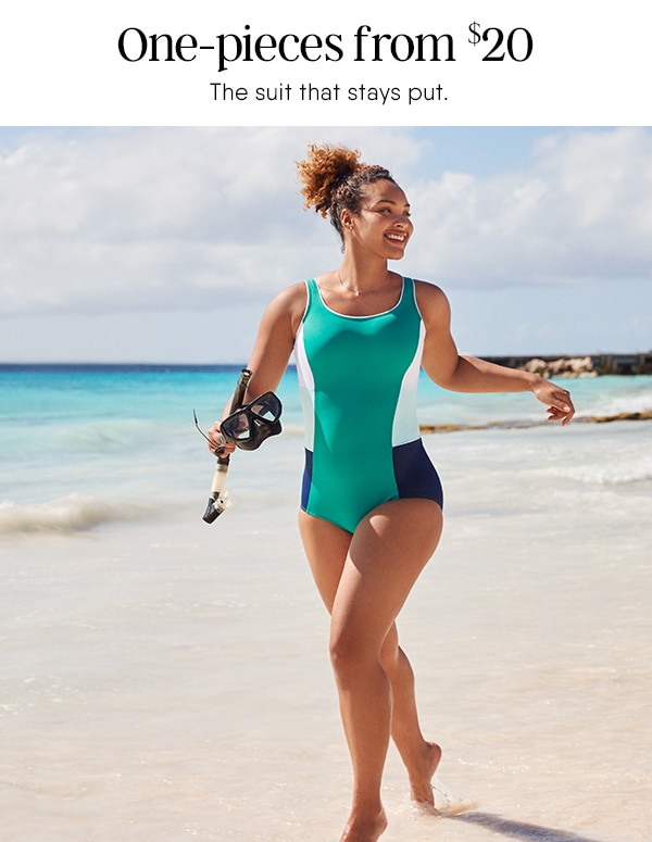 One-pieces from $20! The suit that stays put.