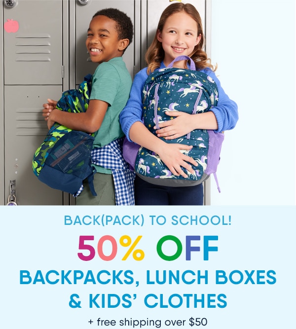 On now! 50% off backpacks, lunch boxes and kids' clothes.