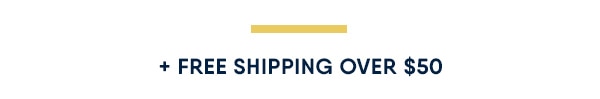 Free shipping over $50.