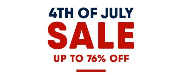 Up to 76% off! Save during our July 4th Event.