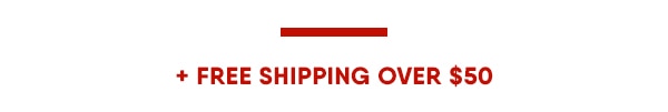 Free shipping over $50.