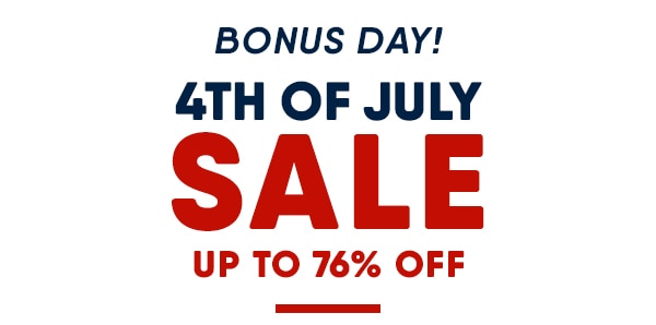 Up to 76% off! Save during our July 4th Event.