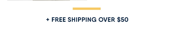 Free shipping over $50.