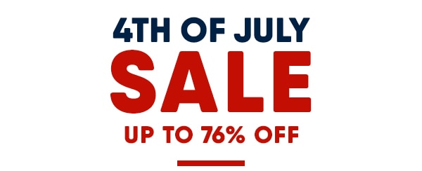 Up to 76% off! Save during our July 4th Event.