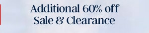 ADDITIONAL 60% OFF SALE & CLEARANCE