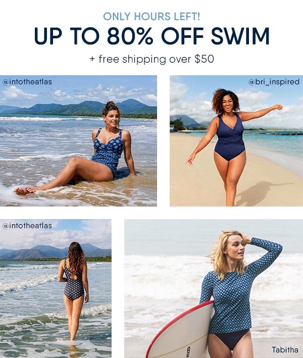 ONLY HOURS LEFT! UP TO 80% OFF SWIM