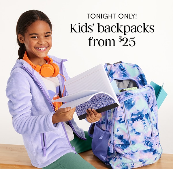 Tonight only! Kids' backpacks from $25.