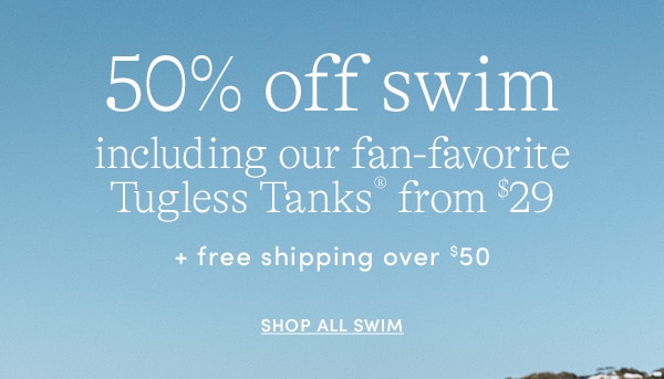Tugless Tanks from $29, tonight only. Shop now!.