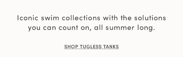 Shop tugless tanks