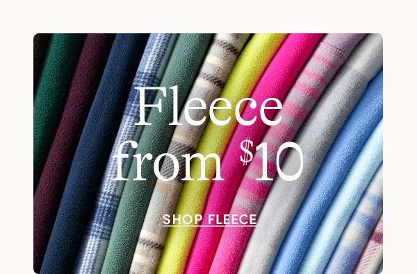 Fleece from $10