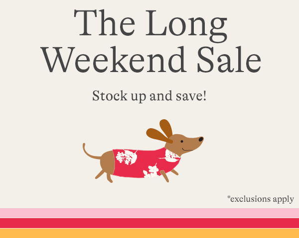 THE LONG WEEKEND SALE