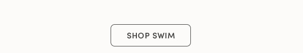 SHOP SWIM