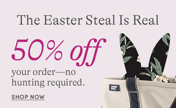 50% OFF YOUR ORDER, SHOP NOW