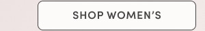 SHOP WOMEN'S NEW ARRIVALS