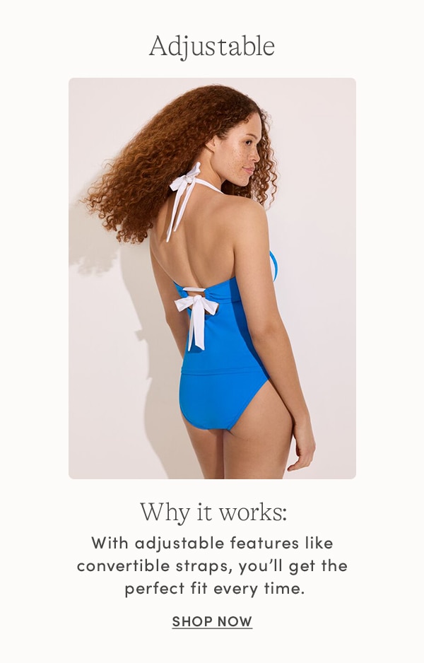 SHOP ADJUSTABLE SWIM