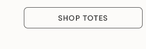 SHOP TOTES