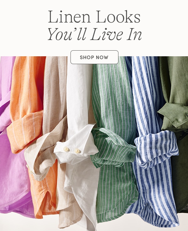 LINEN LOOKS YOU'LL LIVE IN
