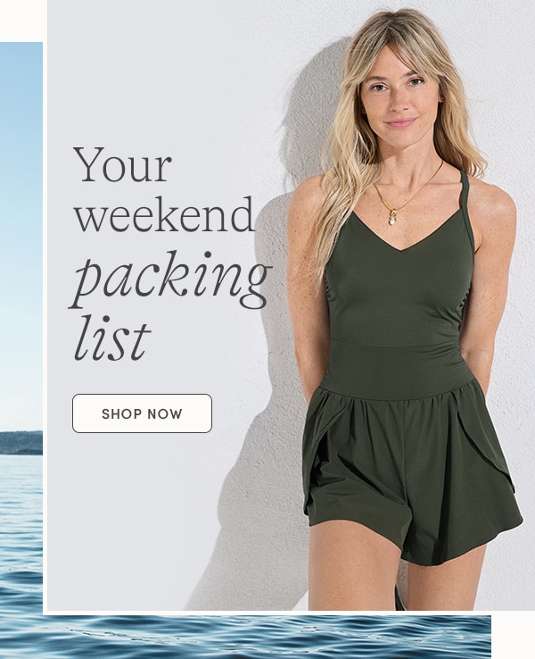 YOUR WEEKEND PACKING LIST