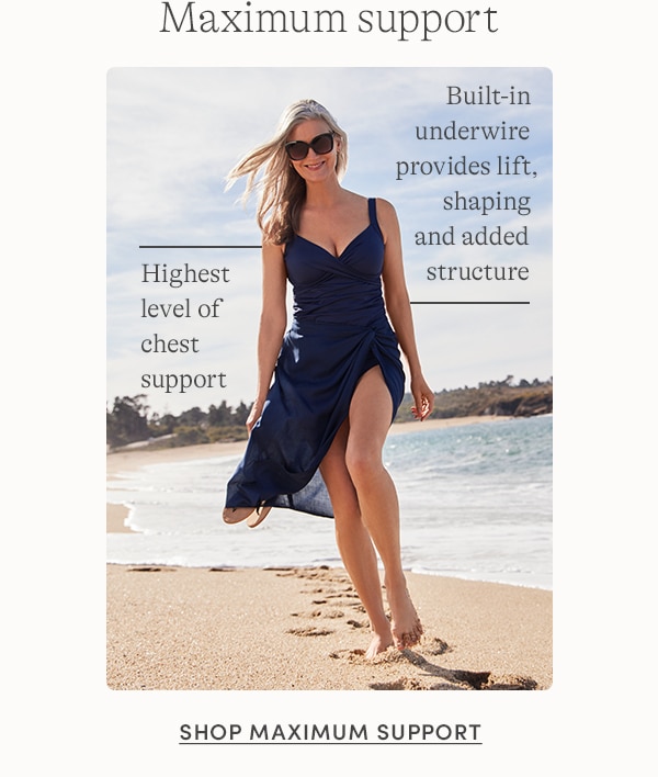 SHOP MAXIMUM SUPPORT